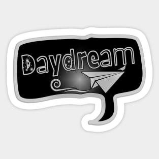 Daydream. Motivational message to not stop dreaming. Sticker